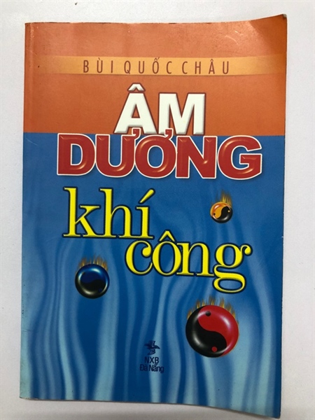 ÂM DƯƠNG KHÍ CÔNG - 142 TRANG, NXB: 2005