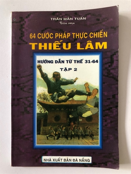 64 CƯỚC PHÁP THỰC CHIẾN THIẾU LÂM HƯỚNG DẪN TỪ THẾ 1-30 ( TẬP 2)