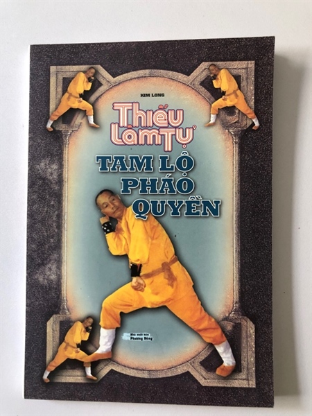 THIẾU LÂM TỰ TAM LỘ PHÁO QUYỀN - 160 TRANG, NXB: 2005
