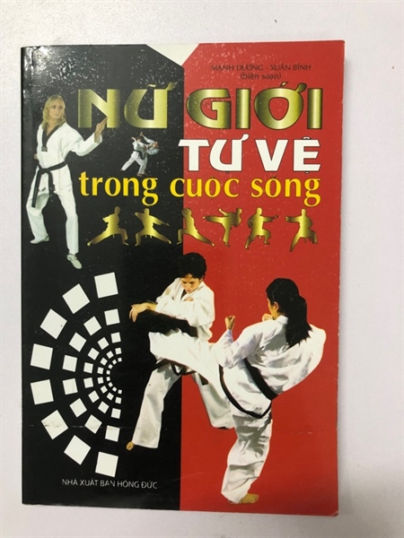 NỮ GIỚI TỰ VỆ TRONG CUỘC SỐNG - 174 TRANG, NXB: 2013