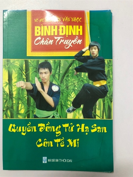 BÌNH ĐỊNH CHÂN TRUYỀN QUYỀN ĐỒNG TỬ HẠ SẢN CÔN TỀ MI - 108 TRANG, NXB: 2015
