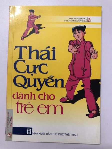 THÁI CỰC QUYỀN DÀNH CHO TRẺ EM - 78 TRANG, NXB: 2010