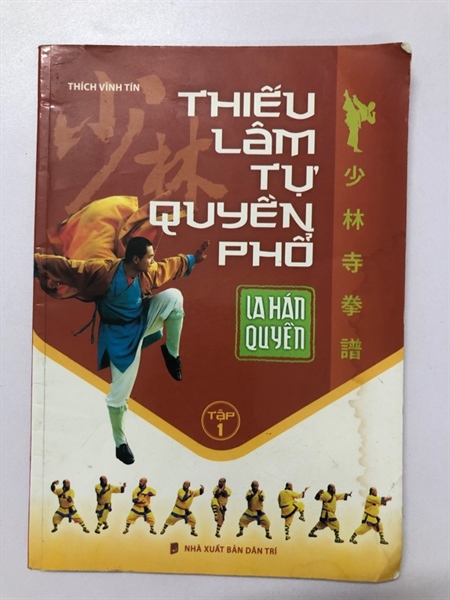 THIẾU LÂM TỰ QUYỀN PHỔ LA HÁN QUYỀN - 103 TRANG, NXB: 2012