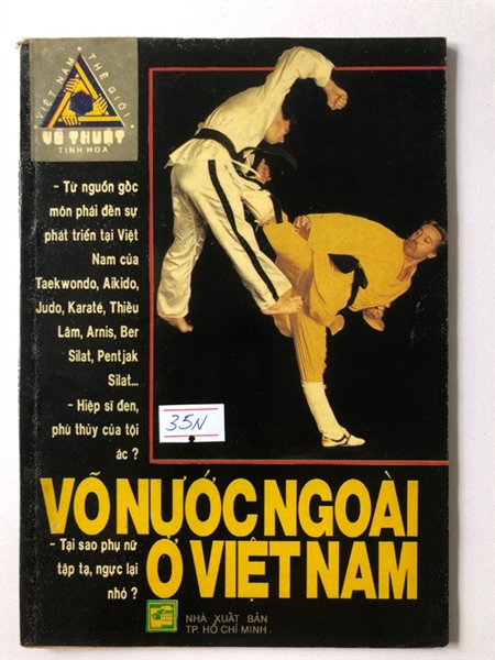 VÕ THUẬT TINH HOA VÕ NƯỚC NGOÀI Ở VIỆT NAM - 80 TRANG, NXB: 1993