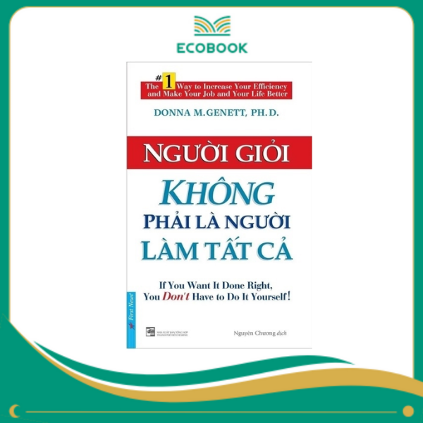 Người Giỏi Không Phải Là Người Làm Tất Cả - 