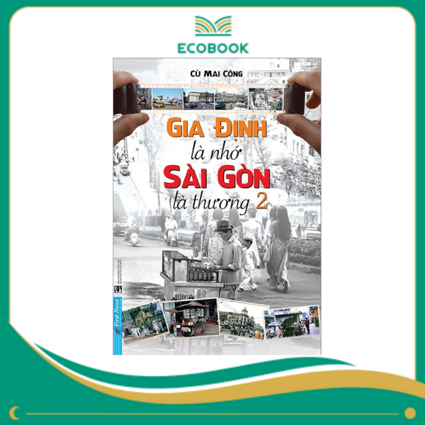 Gia Định Là Nhớ Sài Gòn Là Thương 2 -  Gia Định Là Nhớ Sài Gòn Là Thương 2 -