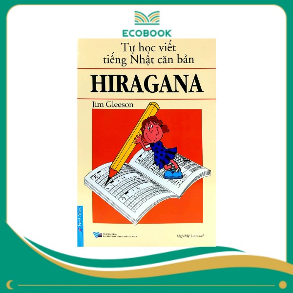 Tự Học Viết Tiếng Nhật Căn Bản Hiragana - 