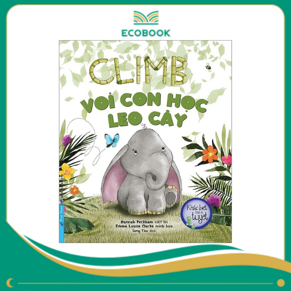 VOI CON HỌC LEO CÂY - Hannah Peckham, Emma Louise Clarke