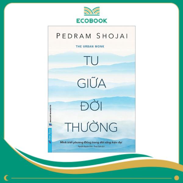 TU GIỮA ĐỜI THƯỜNG - Pedram Shojai
