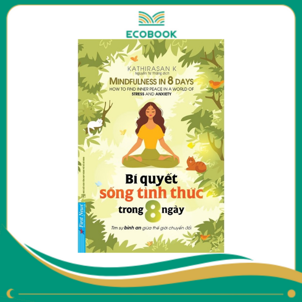 Bí Quyết Sống Tỉnh Thức Trong 8 Ngày - 