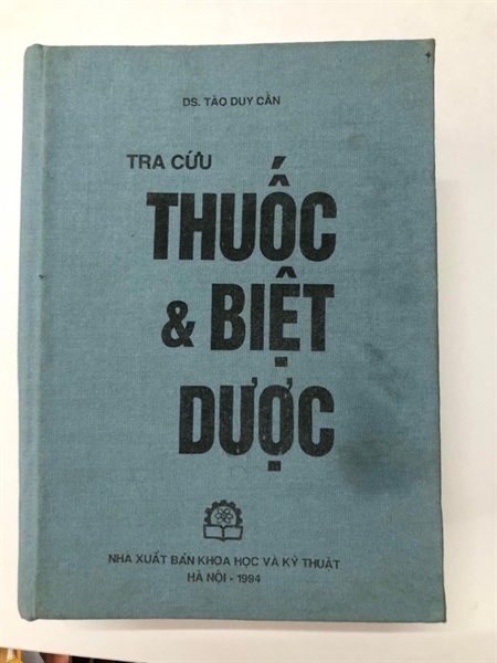 TRA CỨU THUỐC & BIỆT DƯỢC - 1847 trang, NXB 1994, bìa cứng