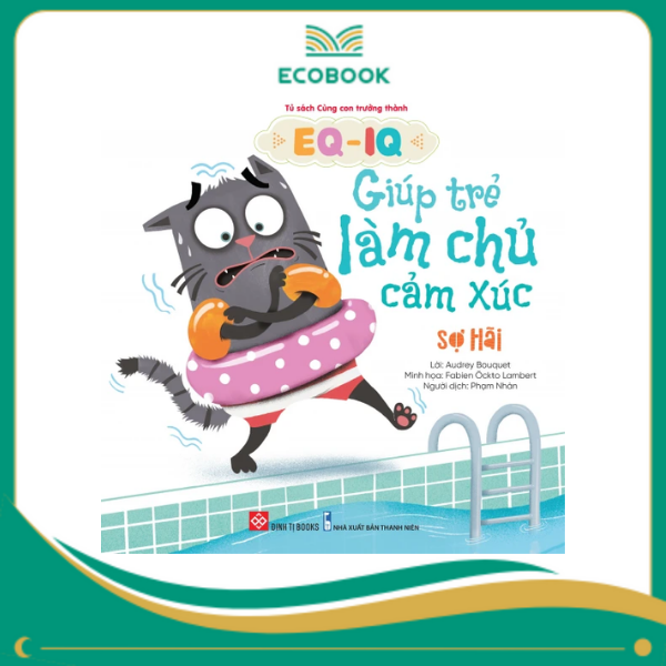 EQ-IQ giúp trẻ làm chủ cảm xúc - Sợ hãi