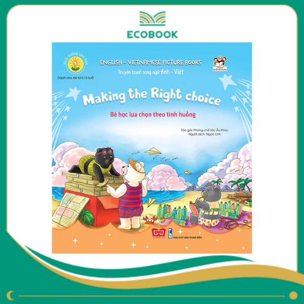 Truyện tranh SN Anh - Việt - Bé học lựa chọn theo tình huống (Making the Right choice)_NKC_VHAU