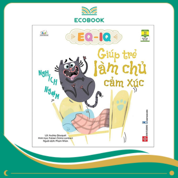 EQ-IQ giúp trẻ làm chủ cảm xúc - Nghịch ngợm