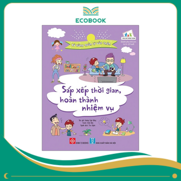 Kỹ năng quản lý bản thân- Sắp xếp thời gian, hoàn thành nhiệm vụ