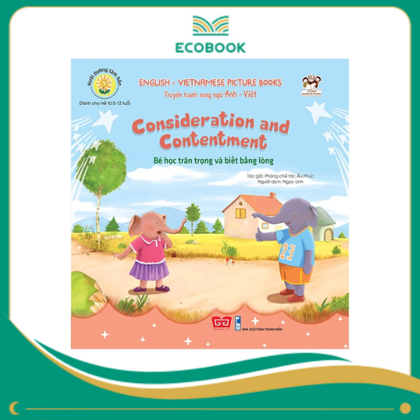 Truyện tranh SN Anh - Việt - Bé học trân trọng và biết bằng lòng (Consideration and Contentment)_NKC_VHAU