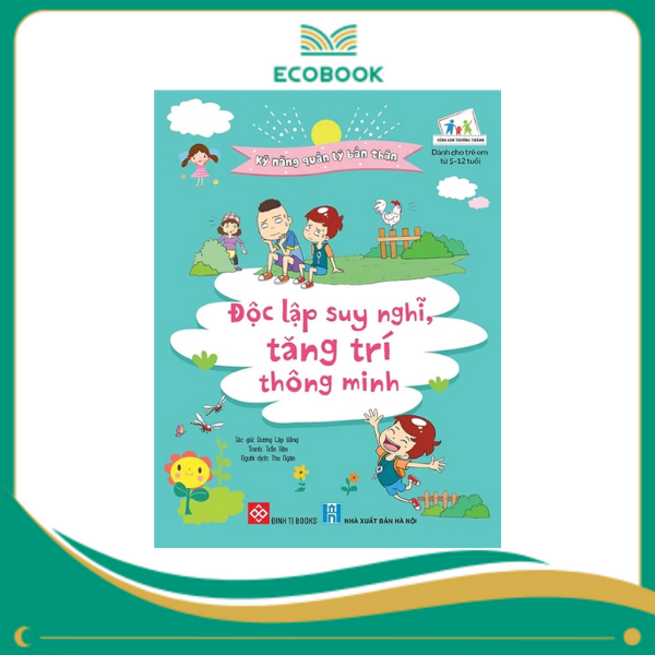 Kỹ năng quản lý bản thân- Độc lập suy nghĩ, tăng trí thông minh