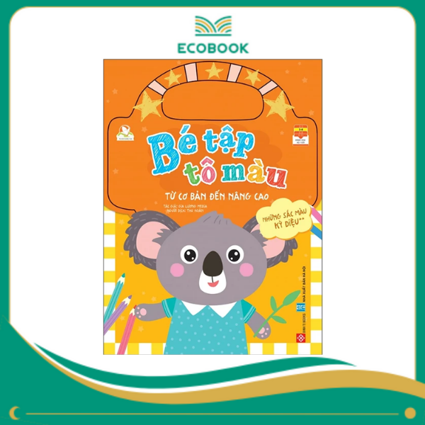 Bé tập tô màu - Từ cơ bản đến nâng cao - Những sắc màu kỳ diệu 2