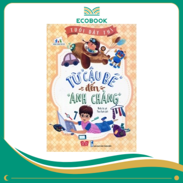 Tuổi dậy thì - Từ Cậu bé đến Anh chàng Tuổi dậy thì - Từ Cậu bé đến Anh chàng