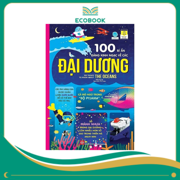 100 bí ẩn đáng kinh ngạc về các đại dương - 100 things to know about the oceans