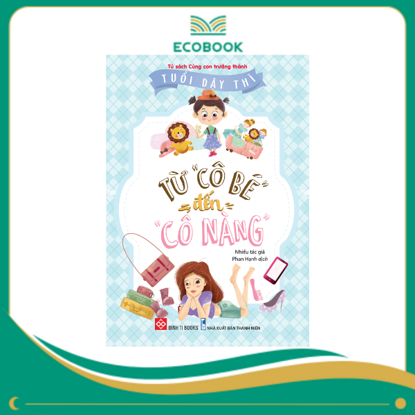 Tuổi dậy thì - Từ Cô bé đến Cô nàng Tuổi dậy thì - Từ Cô bé đến Cô nàng