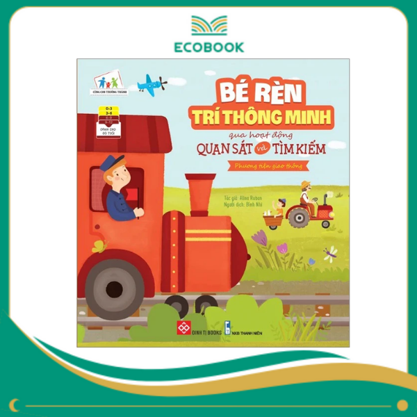 Bé rèn trí thông minh qua hoạt động quan sát và tìm kiếm - Phương tiện giao thông Bé rèn trí thông minh qua hoạt động quan sát và tìm kiếm - Phương tiện giao thông