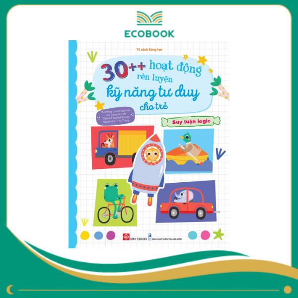 30++ hoạt động rèn luyện kỹ năng tư duy cho trẻ - Suy luận logic