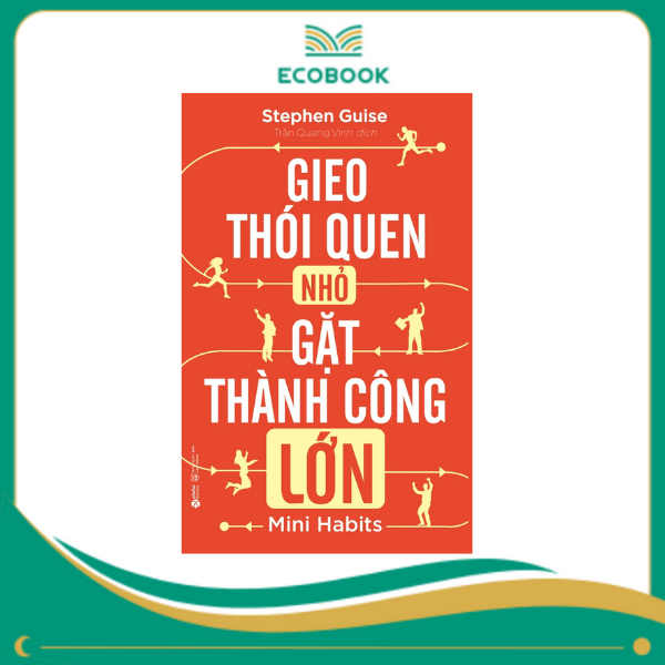 Gieo thói quen nhỏ gặt thành công lớn