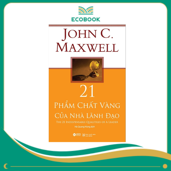 21 phẩm chất vàng của nhà lãnh đạo