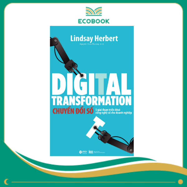 Digital Transformation - Chuyển đổi số Digital Transformation - Chuyển đổi số