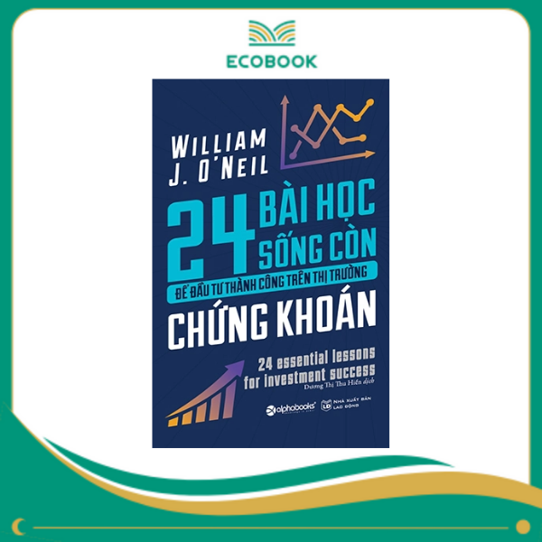 24 bài học sống còn để đầu tư thành công trên thị trường chứng khoán