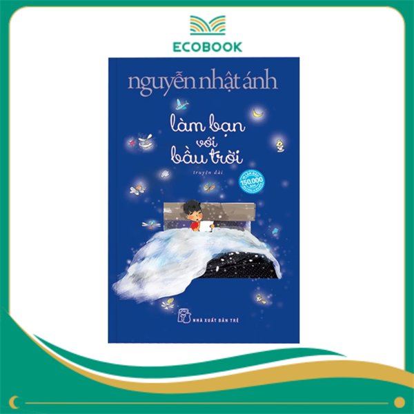Làm bạn với bầu trời - Nguyễn Nhật Ánh