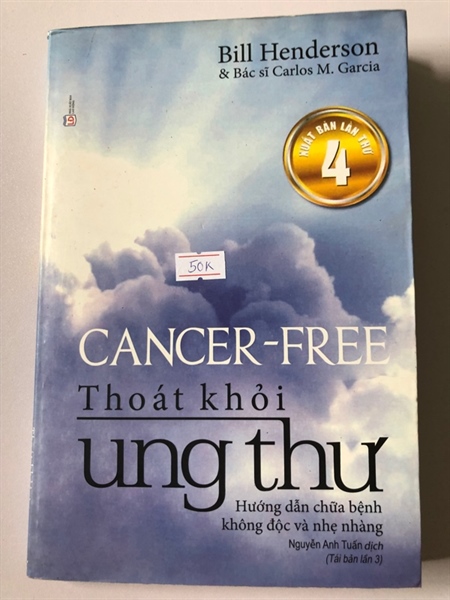 THOÁT KHỎI UNG THƯ (sách dịch) , khổ to, 382 trang , NXB: 2016