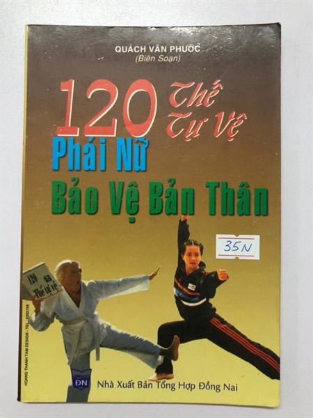 120 THẾ TỰ VỆ PHÁI NỮ BẢO VỆ BẢN THÂN 113 trang Nxb 1999