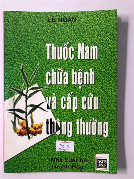 THUỐC NAM CHỮA BỆNH VÀ CẤP CỨU THÔNG THƯỜNG124 trang Nxb: 1998