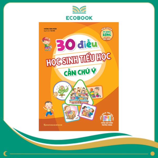 30 Điều học sinh tiểu học cần chú ý 30 Điều học sinh tiểu học cần chú ý