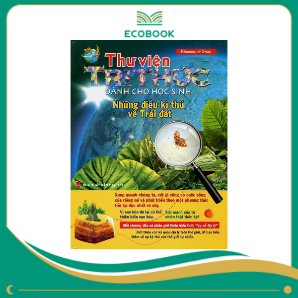 Thư viện tri thức dành cho học sinh - Những điều kì thú về trái đất B90