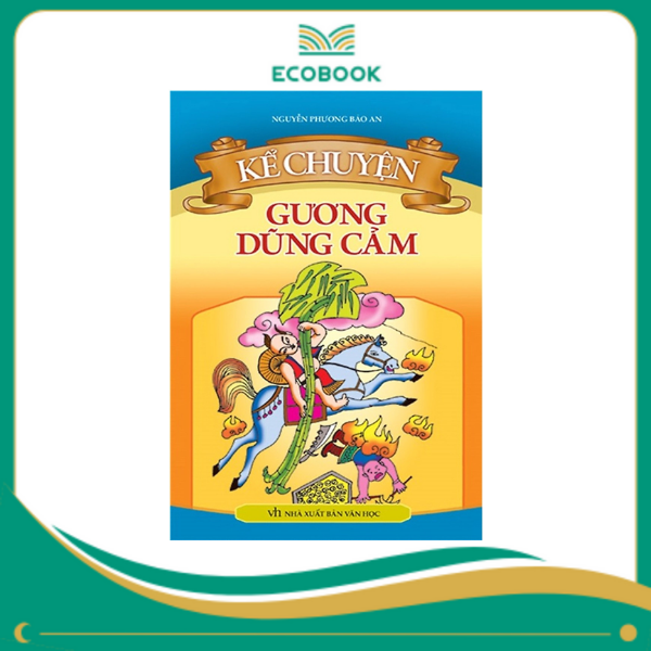 Kể chuyện gương dũng cảm Kể chuyện gương dũng cảm