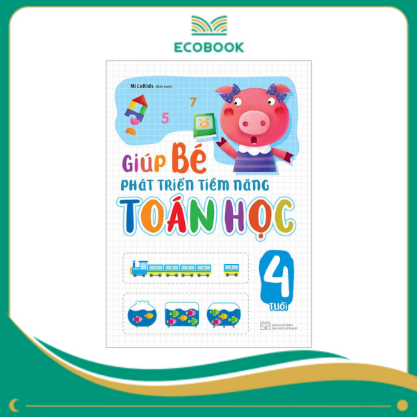 Giúp bé phát triển tiềm năng toán học: 4 tuổi Giúp bé phát triển tiềm năng toán học: 4 tuổi