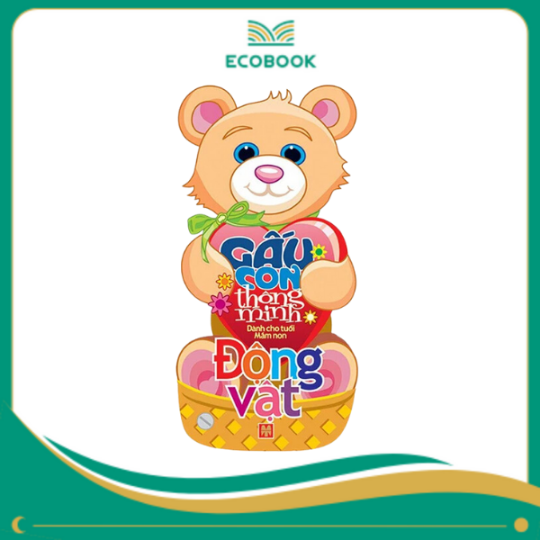 Gấu con thông minh – Dành cho trẻ mầm non – Chủ đề Động vật Gấu con thông minh – Dành cho trẻ mầm non – Chủ đề Động vật