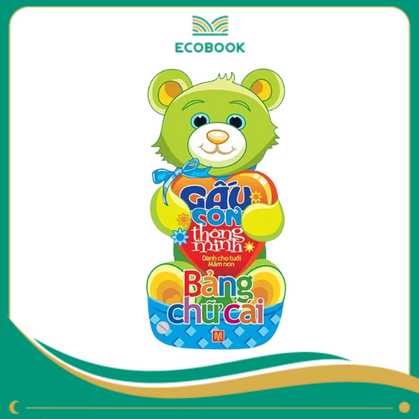 Gấu con thông minh – Dành cho trẻ mầm non – Chủ đề Bảng chữ cái Gấu con thông minh – Dành cho trẻ mầm non – Chủ đề Bảng chữ cái