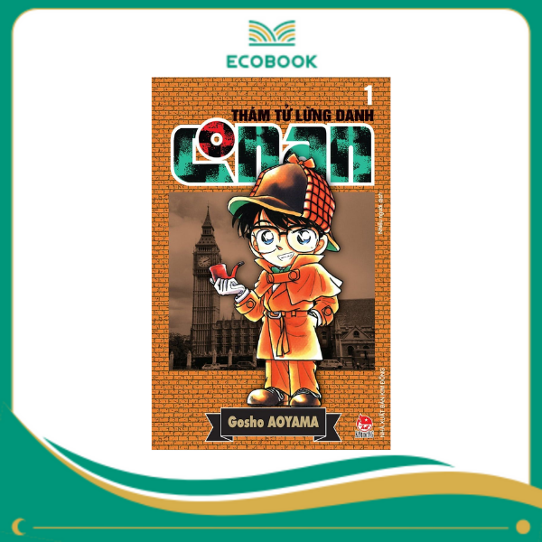THÁM TỬ LỪNG DANH CONAN: TẬP 1 - GOSHO AOYAMA