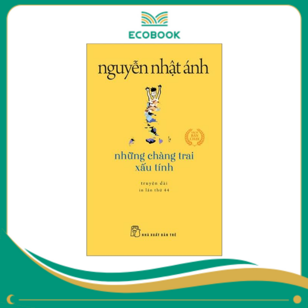 Những chàng trai xấu tính - Nguyễn Nhật Ánh