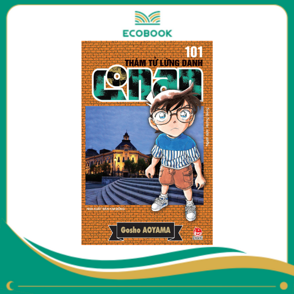 THÁM TỬ LỪNG DANH CONAN: TẬP 101 - GOSHO AOYAMA