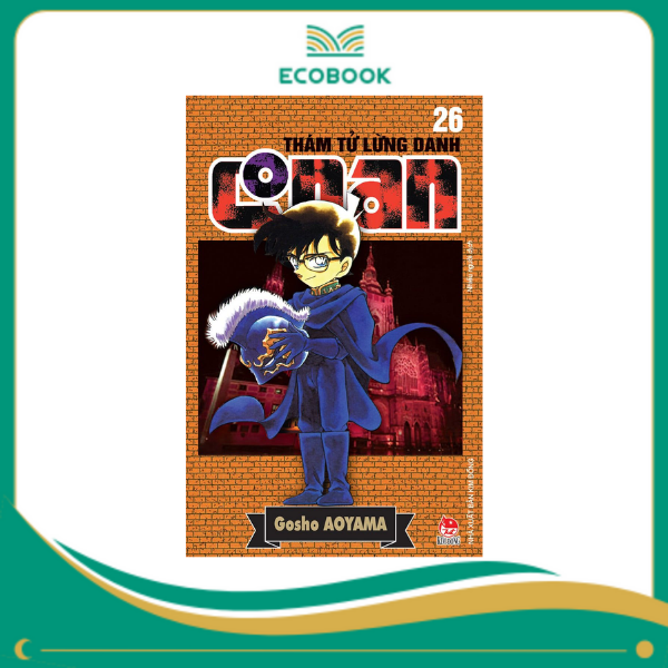 THÁM TỬ LỪNG DANH CONAN: TẬP 26 - GOSHO AOYAMA