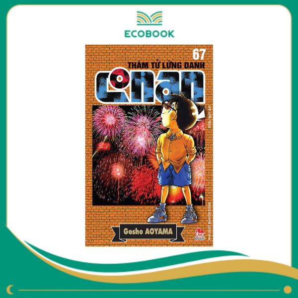 THÁM TỬ LỪNG DANH CONAN: TẬP 67 - GOSHO AOYAMA