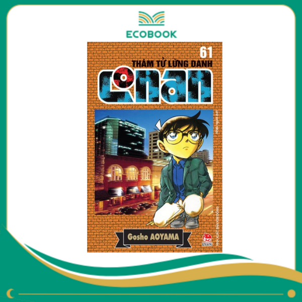 THÁM TỬ LỪNG DANH CONAN: TẬP 61 - GOSHO AOYAMA