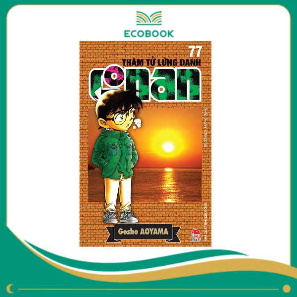 THÁM TỬ LỪNG DANH CONAN: TẬP 77 - GOSHO AOYAMA
