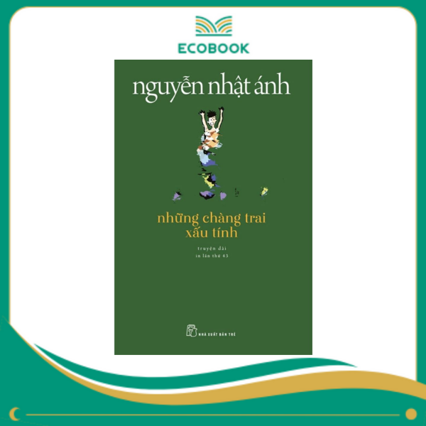 Những chàng trai xấu tính - Nguyễn Nhật Ánh
