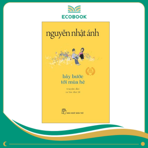 Bảy bước tới mùa hè - Nguyễn Nhật Ánh Bảy bước tới mùa hè - Nguyễn Nhật Ánh